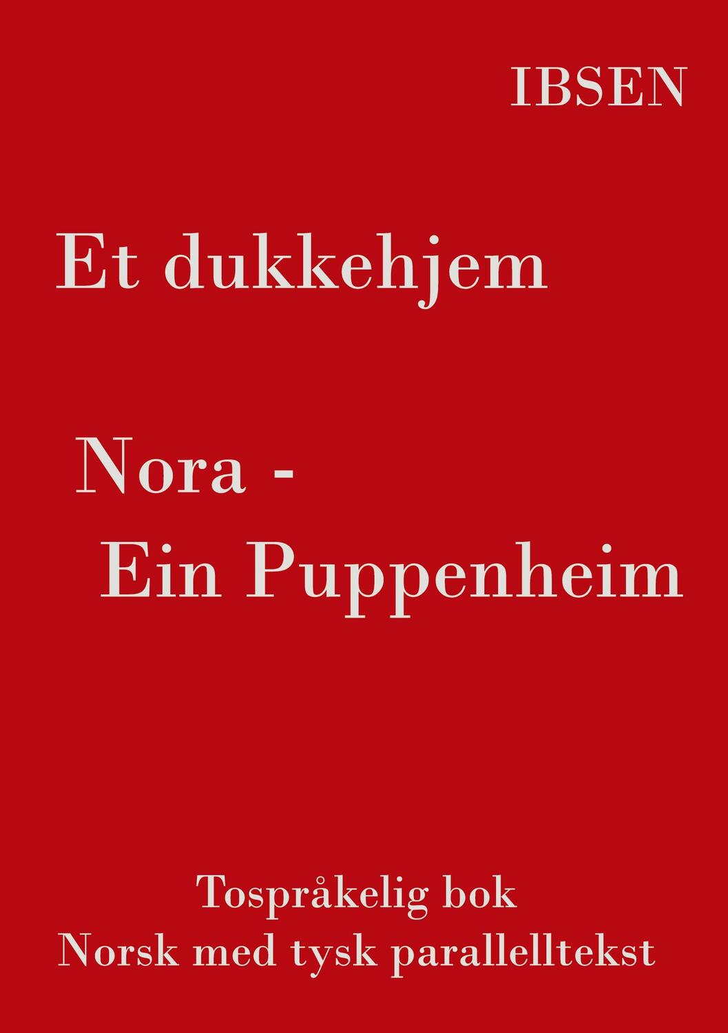 Cover: 9783754309025 | Et dukkehjem - Tospråkelig Norsk - Tysk | Henrik Ibsen | Taschenbuch