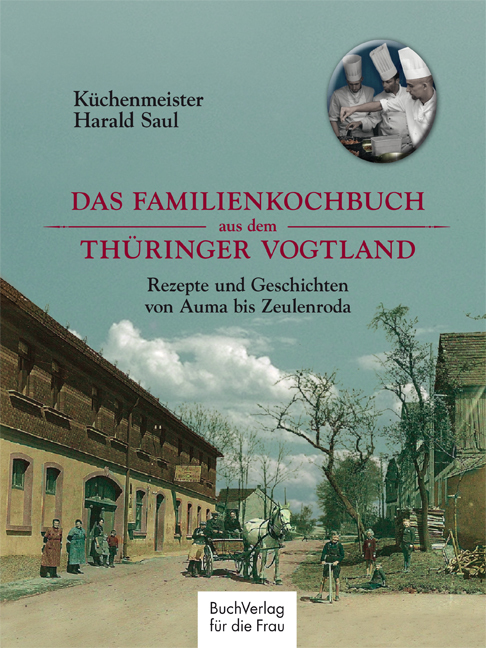 Cover: 9783897984448 | Das Familienkochbuch aus dem Thüringer Vogtland | Harald Saul | Buch