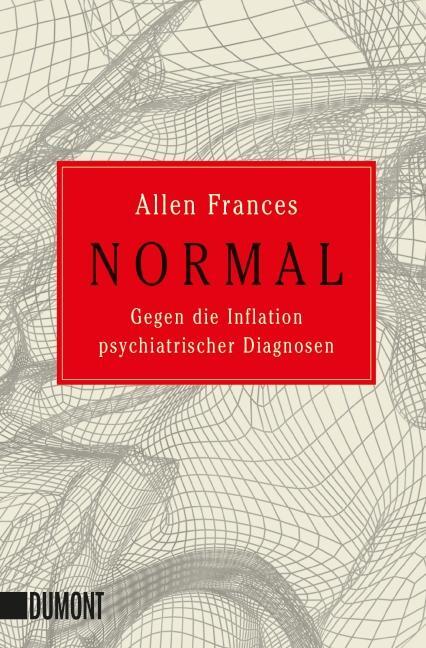 Cover: 9783832162696 | Normal | Gegen die Inflation psychiatrischer Diagnosen | Allen Frances