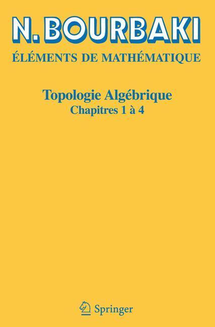 Cover: 9783662493601 | Topologie algébrique | Chapitres 1 à 4 | N. Bourbaki | Taschenbuch