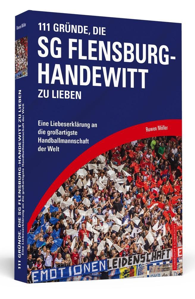 Cover: 9783942665636 | 111 Gründe, die SG Flensburg-Handewitt zu lieben | Ruwen Möller | Buch