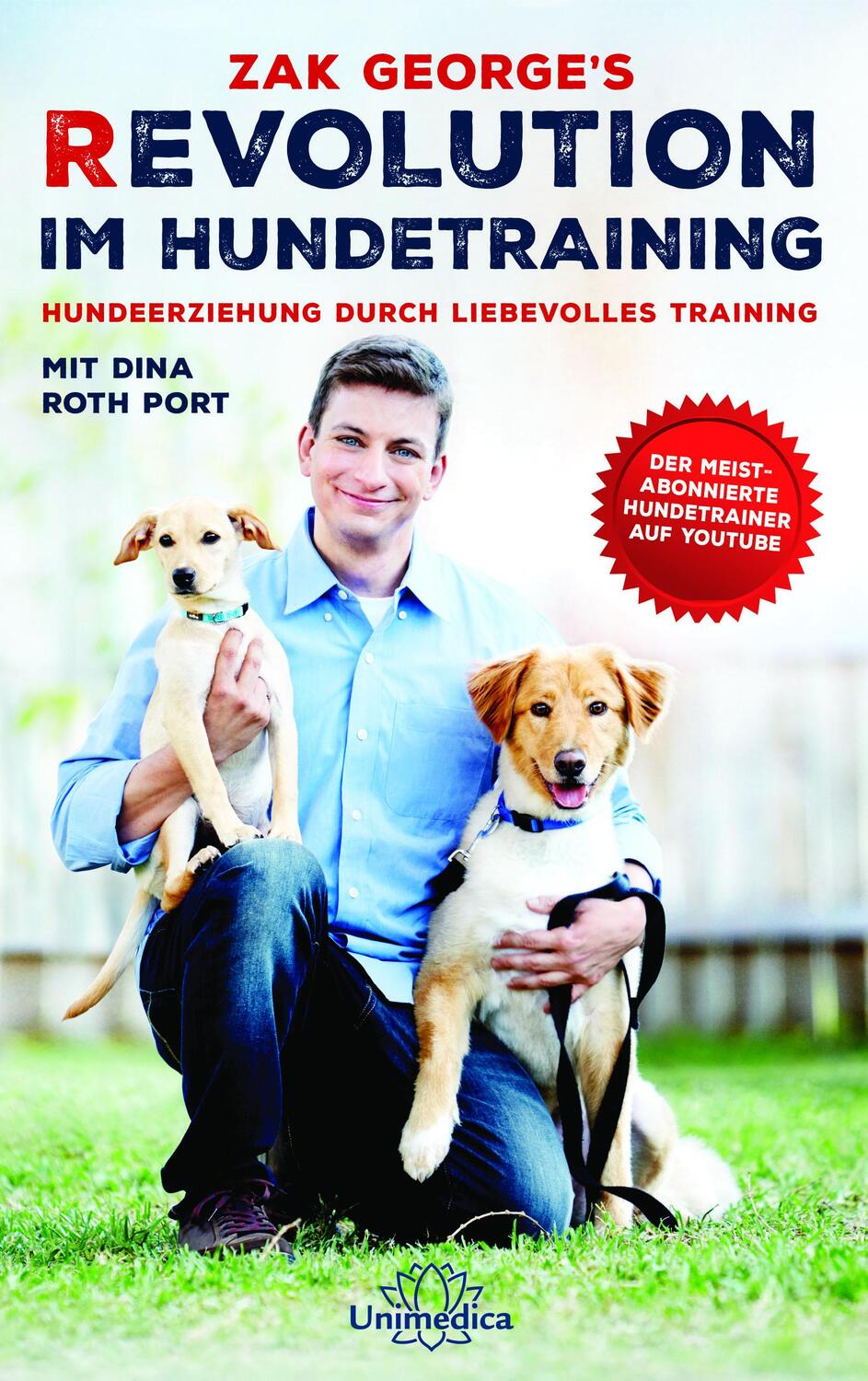 Cover: 9783946566441 | Revolution im Hundetraining | George Zak (u. a.) | Taschenbuch | 2017