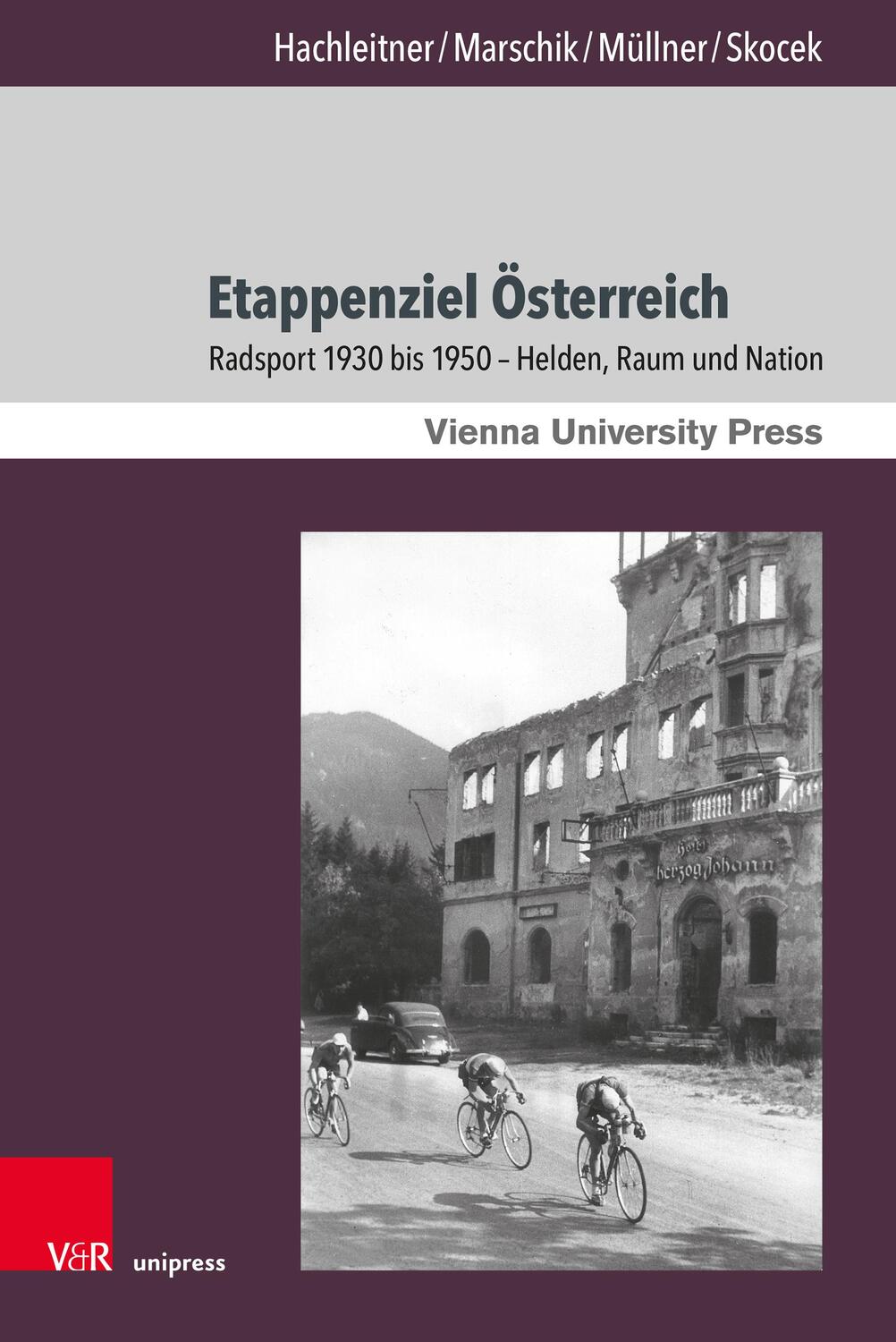 Cover: 9783847116424 | Etappenziel Österreich | Bernhard Hachleitner (u. a.) | Buch | 298 S.