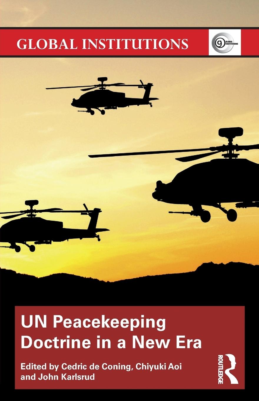 Cover: 9781138226753 | UN Peacekeeping Doctrine in a New Era | Cedric De Coning (u. a.)