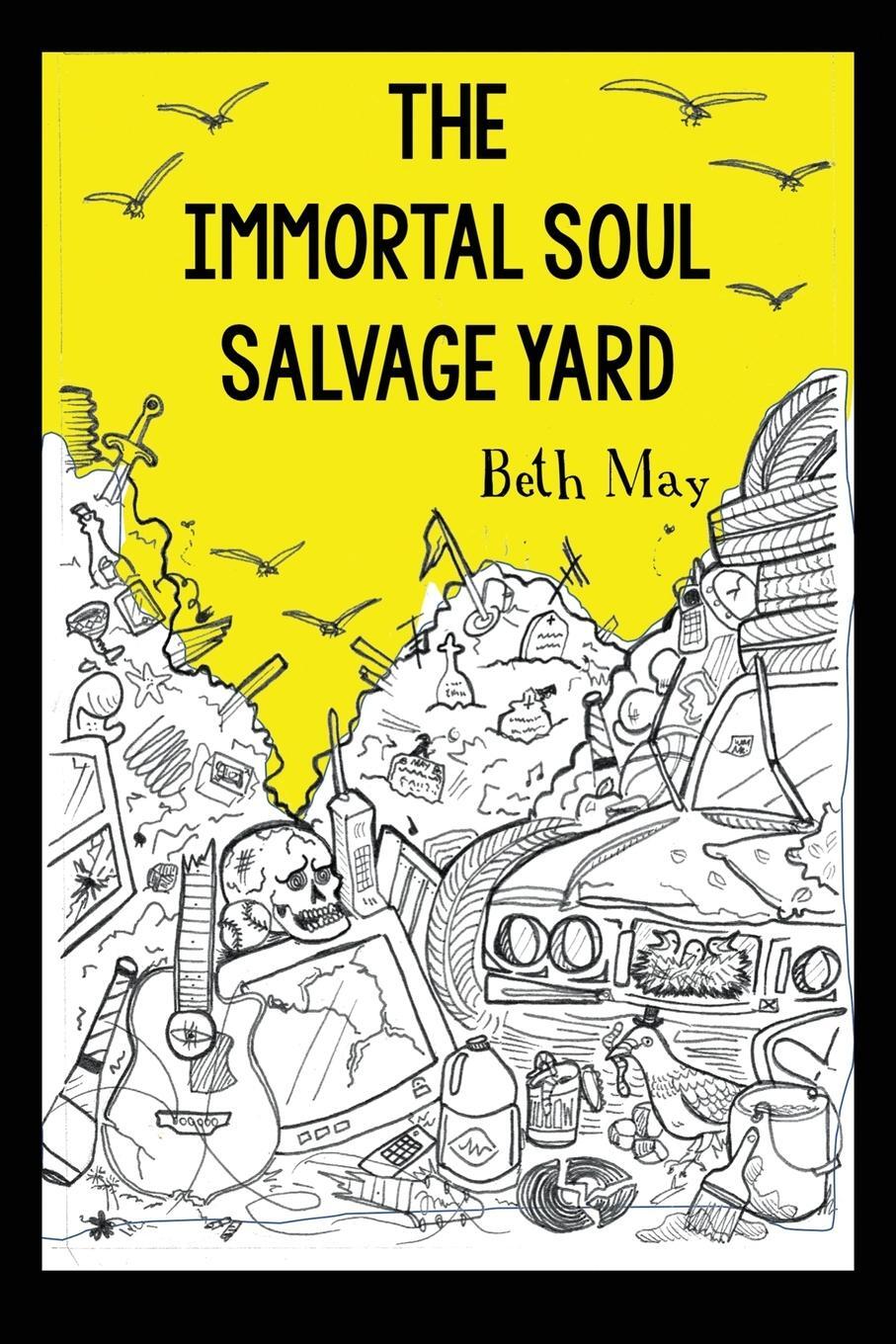 Cover: 9781636840390 | The Immortal Soul Salvage Yard | Beth May | Taschenbuch | Paperback