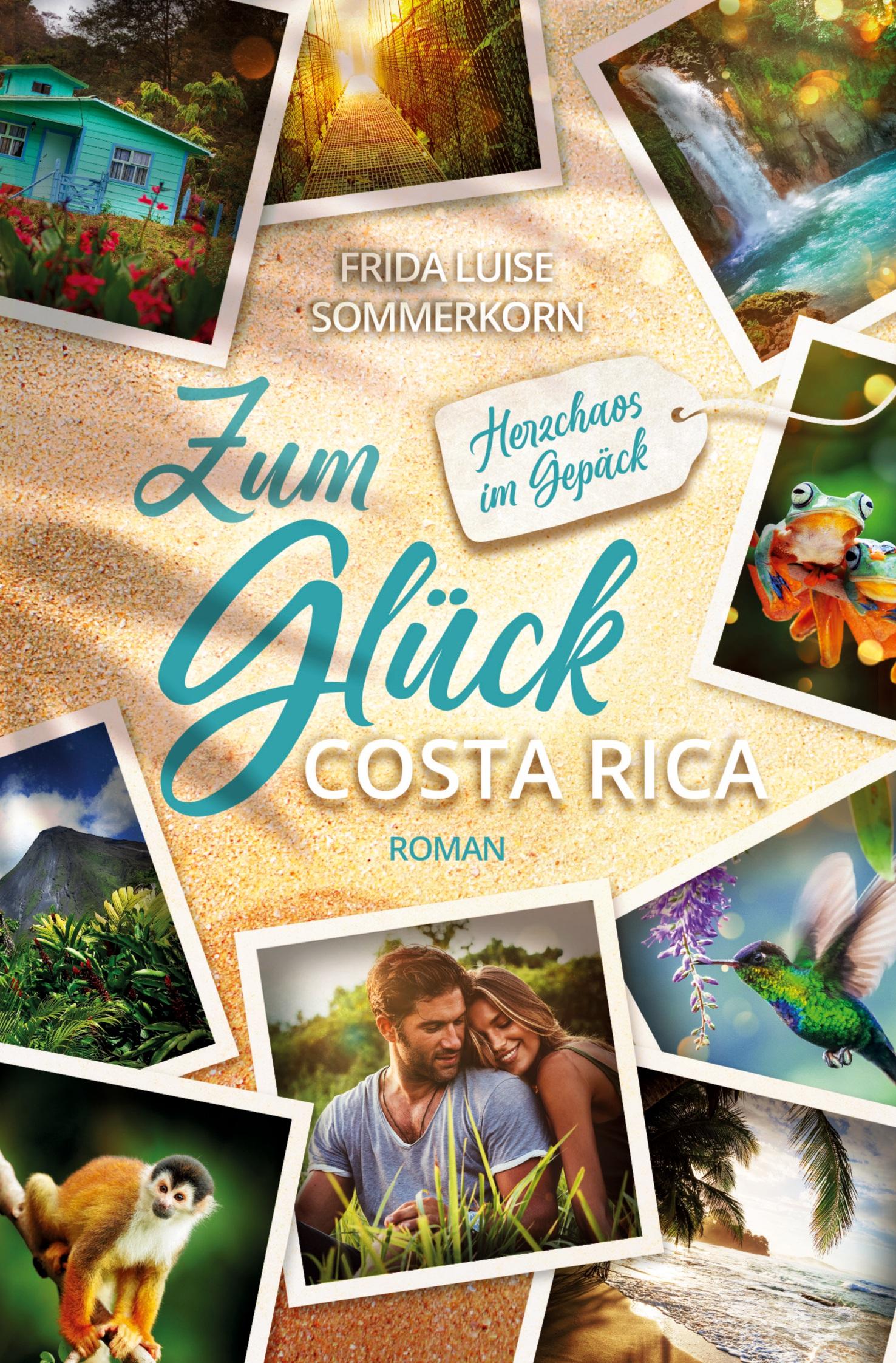 Cover: 9783754647332 | Zum Glück Costa Rica | Herzchaos im Gepäck | Frida Luise Sommerkorn