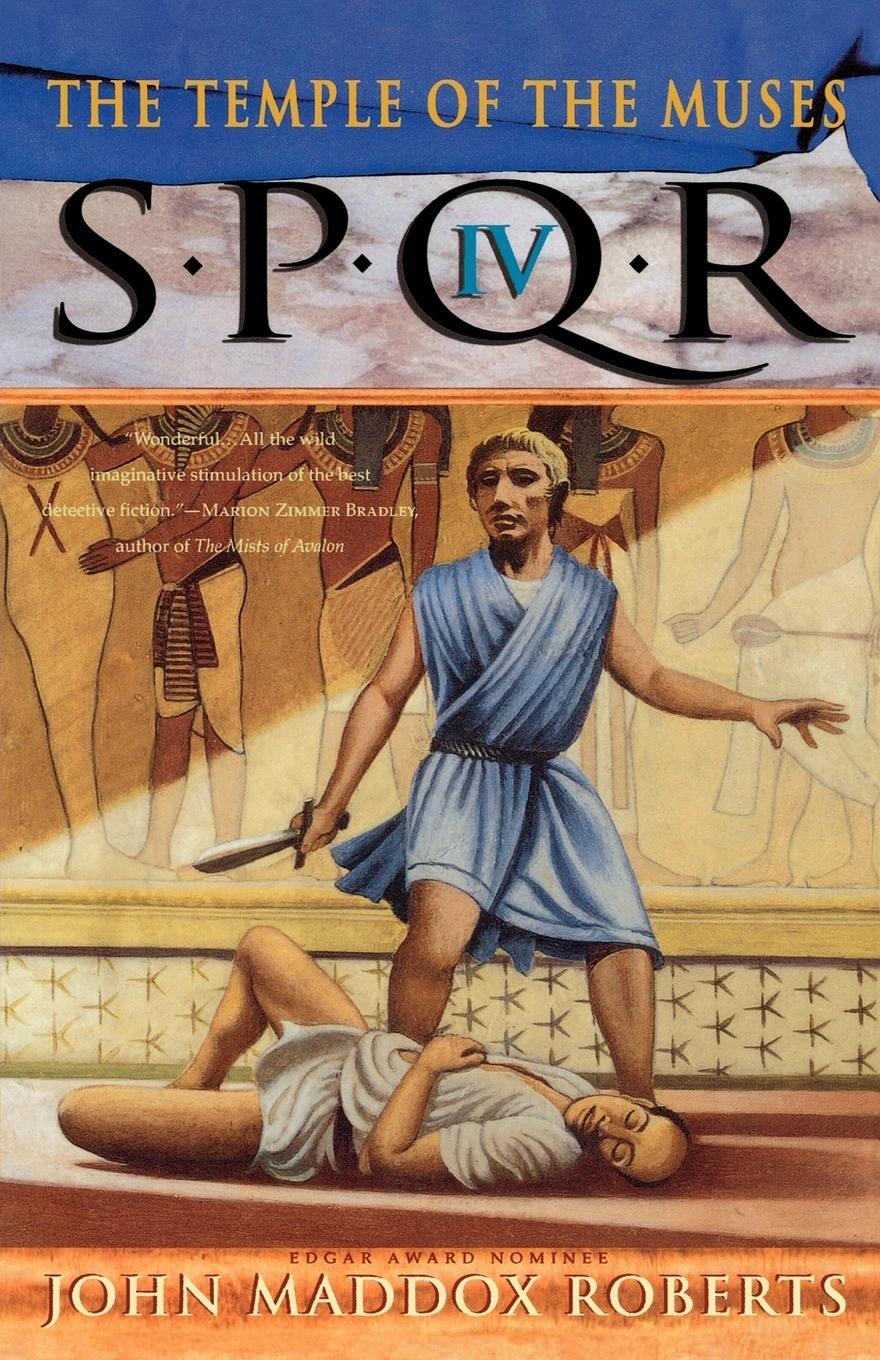 Cover: 9780312246983 | Spqr IV | The Temple of the Muses | John Maddox Roberts | Taschenbuch