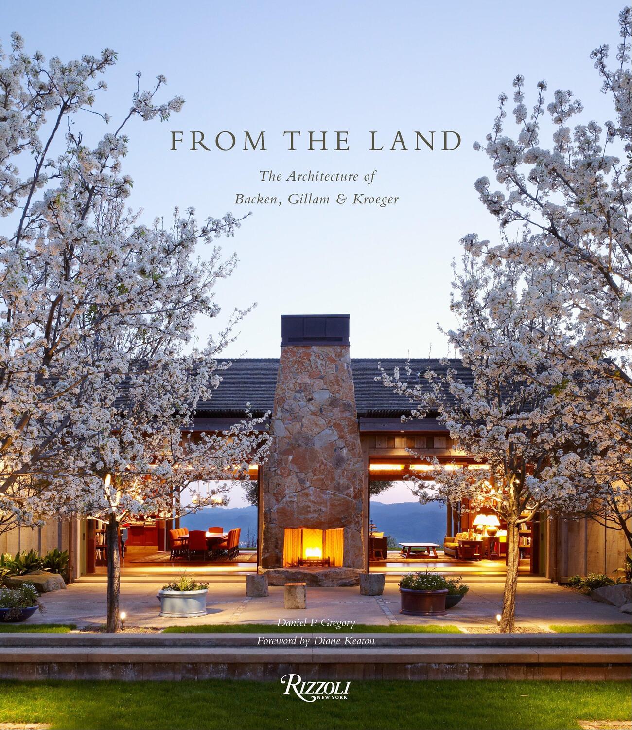 Cover: 9780847840779 | From the Land | Backen, Gillam, &amp; Kroeger Architects | Gregory (u. a.)