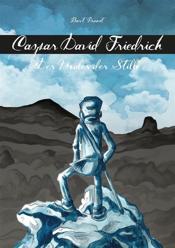 Cover: 9783982562322 | Caspar David Friedrich | Der Maler der Stille | Verhaeghe (u. a.)