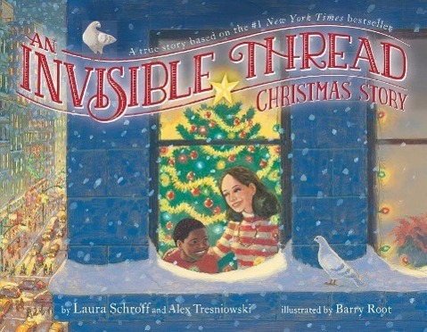 Cover: 9781481419307 | An Invisible Thread Christmas Story: A True Story Based on the #1...