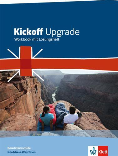 Cover: 9783128082943 | Kickoff Upgrade. Workbook mit Lösungsheft. Nordrhein-Westfalen | 2014