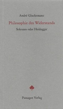 Cover: 9783709200155 | Philosophie des Widerstands | Sokrates oder Heidegger, Passagen forum