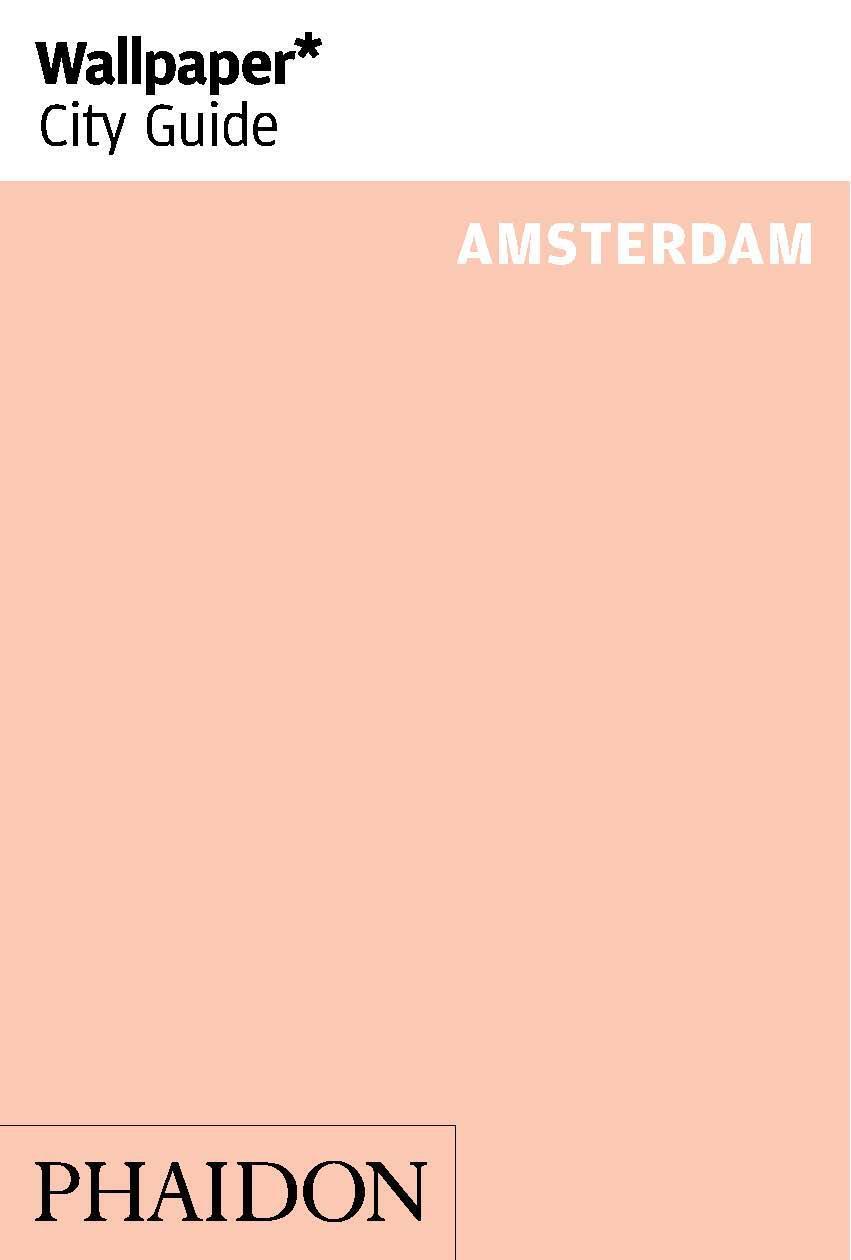 Cover: 9780714874784 | Wallpaper* City Guide Amsterdam | Wallpaper | Taschenbuch | 128 S.