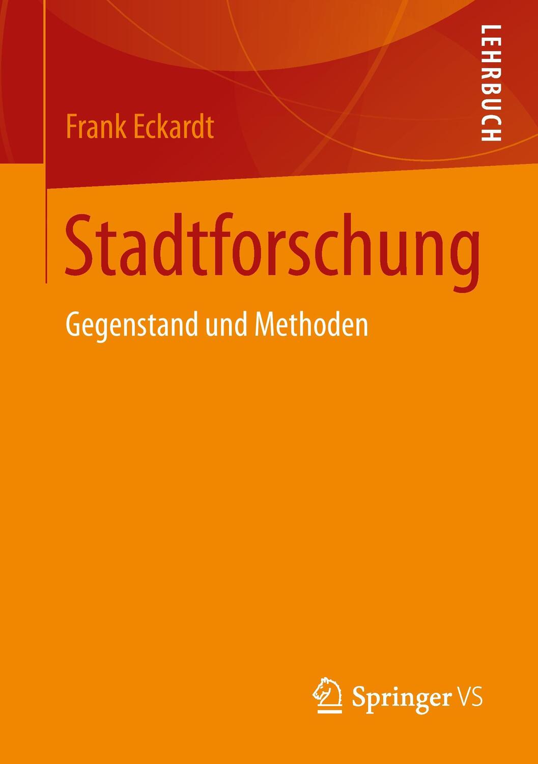 Cover: 9783658008239 | Stadtforschung | Gegenstand und Methoden | Frank Eckardt | Taschenbuch