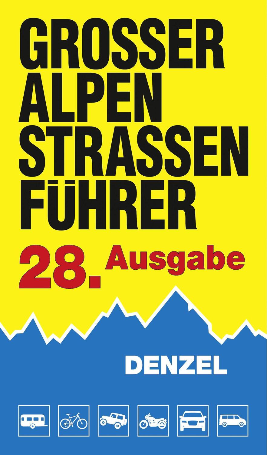 Cover: 9783850477796 | Großer Alpenstraßenführer, 28. Ausgabe | Harald Denzel | Buch | 2021