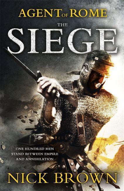 Cover: 9781444714869 | The Siege | Agent of Rome 1 | Nick Brown | Taschenbuch | Englisch