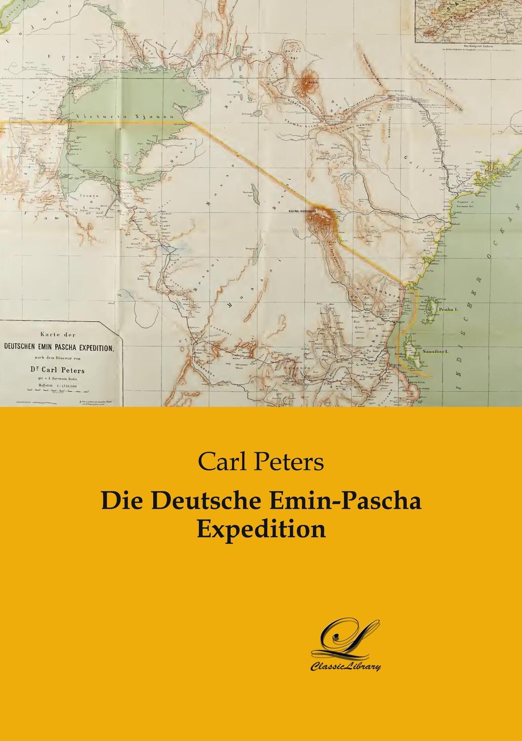 Cover: 9783961673025 | Die Deutsche Emin-Pascha Expedition | Carl Peters | Taschenbuch | 2021