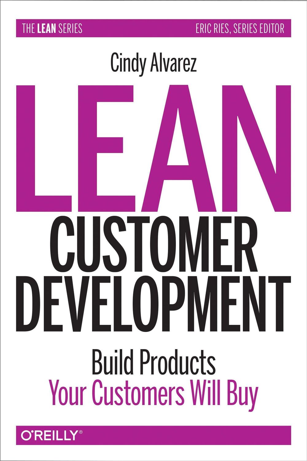 Cover: 9781492023746 | Lean Customer Development | Building Products Your Customers Will Buy