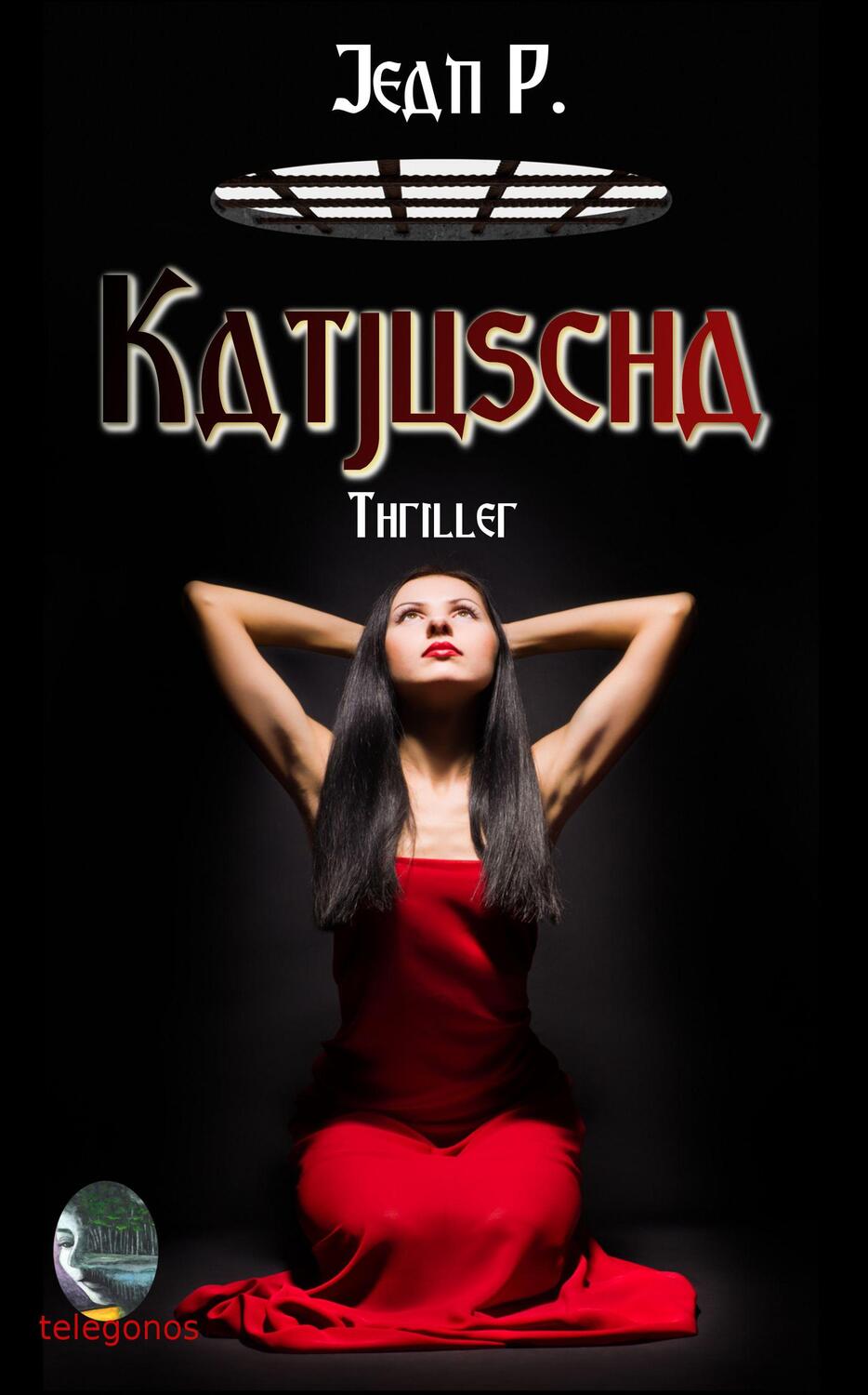 Cover: 9783946762249 | Katjuscha | Jean P. | Taschenbuch | Paperback | Deutsch | 2019