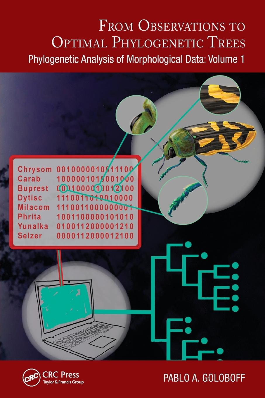 Cover: 9781032114873 | From Observations to Optimal Phylogenetic Trees | Pablo A. Goloboff