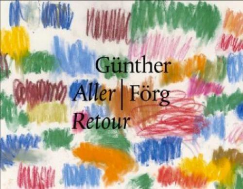 Cover: 9783936859997 | aller / retour | Dtsch.-Engl. | Günther Förg | Gebunden | Deutsch