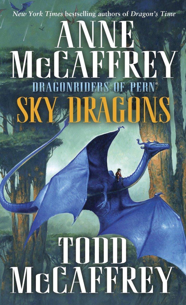 Cover: 9780345500922 | Sky Dragons | Dragonriders of Pern | Anne Mccaffrey (u. a.) | Buch