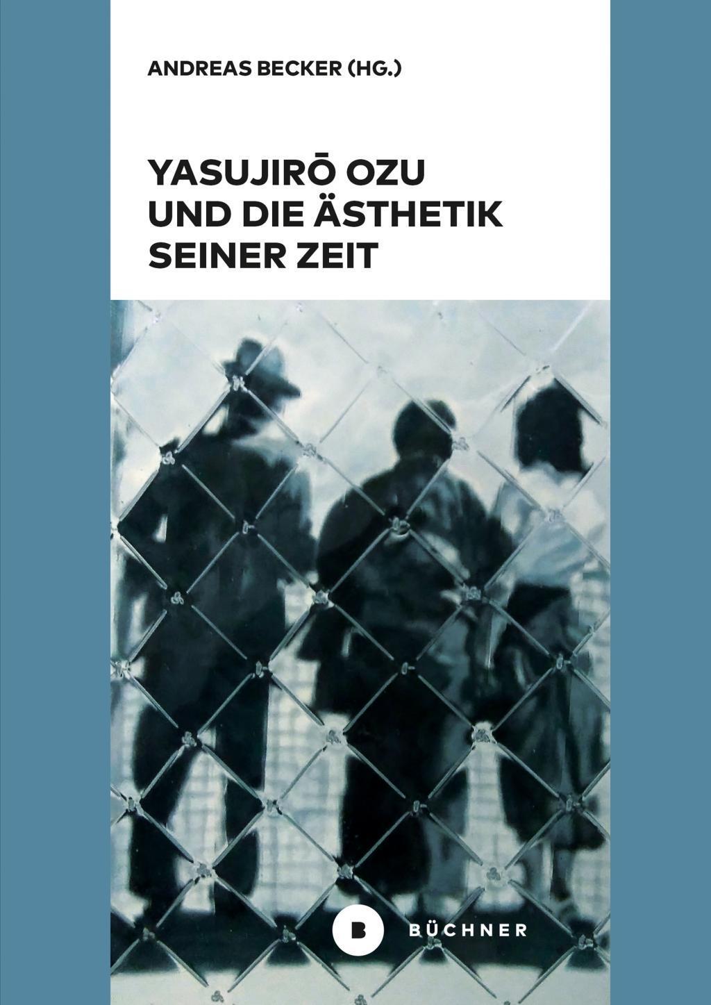 Cover: 9783963171116 | Yasujiro Ozu und die Ästhetik seiner Zeit/Yasujiro Ozu and the...