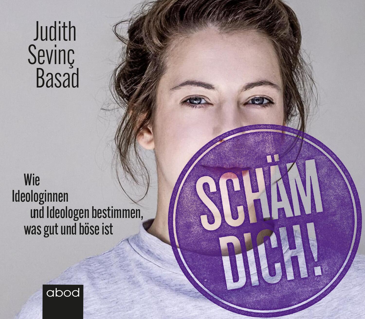 Cover: 9783954717811 | Schäm dich! | Judith Sevinç Basad | Audio-CD | 224 S. | Deutsch | 2021
