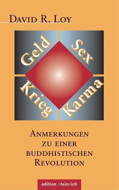 Cover: 9783942085595 | Geld, Sex, Krieg, Karma | David R Loy | Buch | 224 S. | Deutsch | 2018