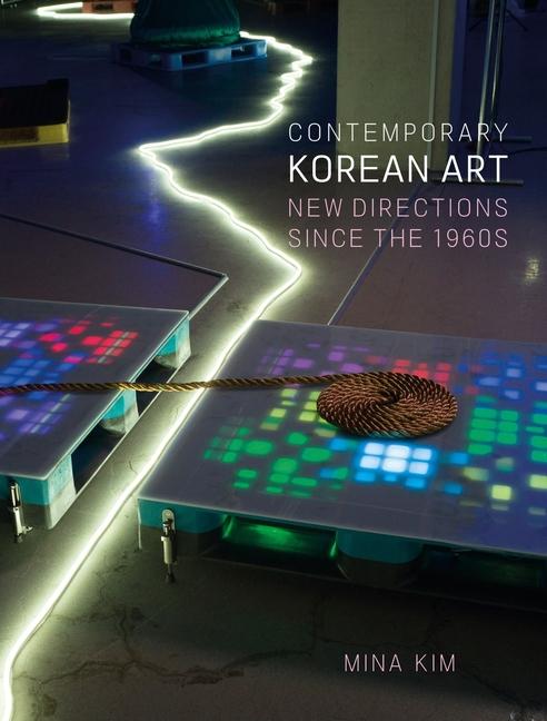 Cover: 9781789148718 | Contemporary Korean Art | New Directions Since the 1960s | Mina Kim