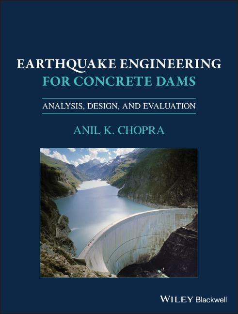Cover: 9781119056034 | Earthquake Engineering for Concrete Dams | Anil K Chopra | Buch | 2020
