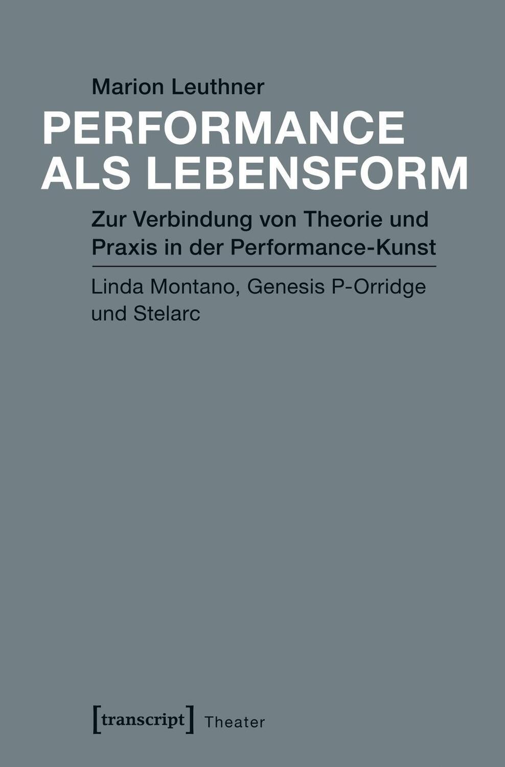Cover: 9783837637427 | Performance als Lebensform | Marion Leuthner | Taschenbuch | 384 S.