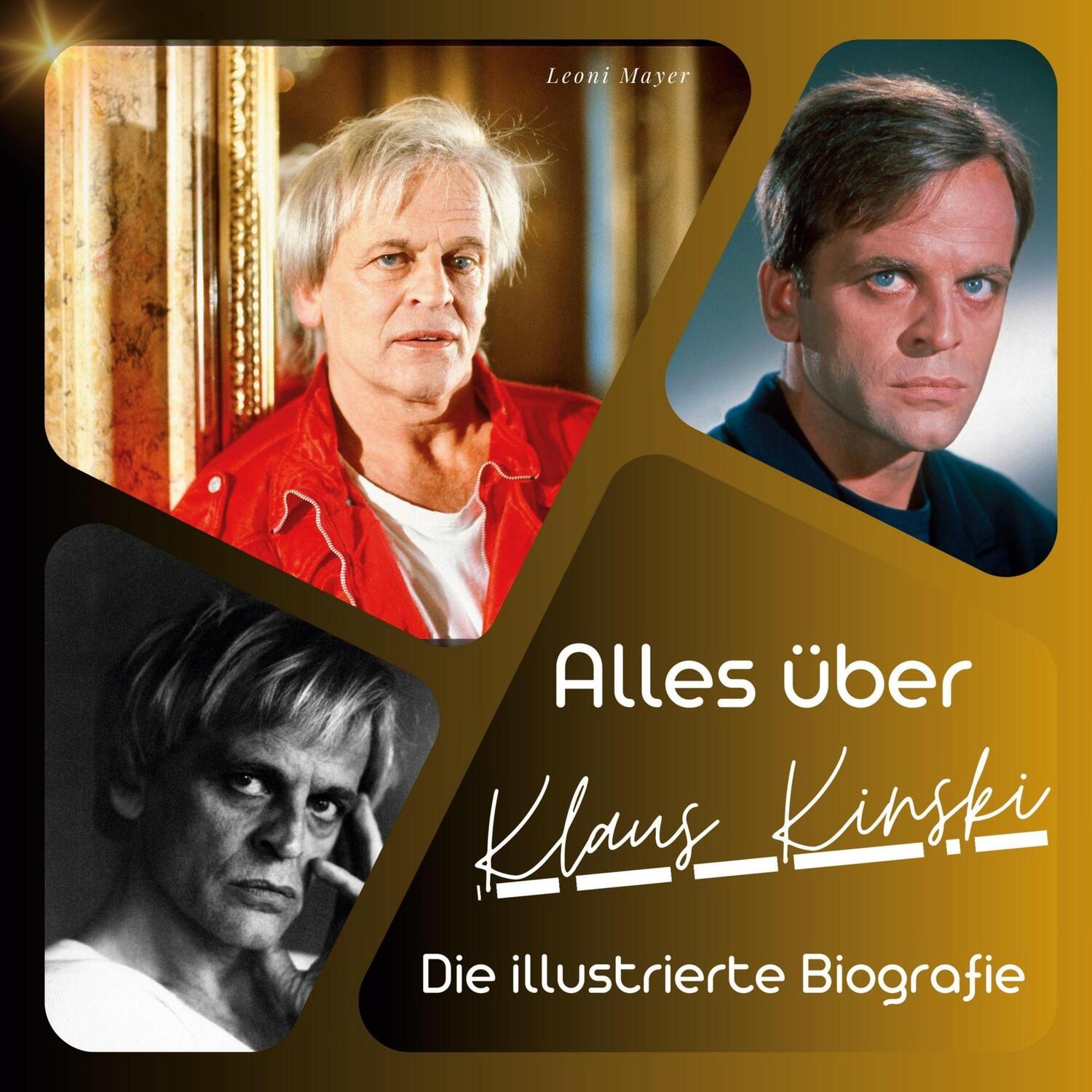 Cover: 9783750562301 | Alles über Klaus Kinski | Die illustrierte Biografie | Leoni Mayer