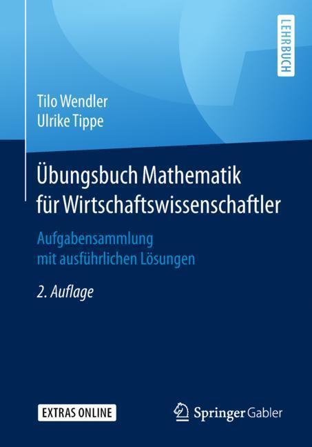 Cover: 9783662587140 | Übungsbuch Mathematik für Wirtschaftswissenschaftler | Tippe (u. a.)