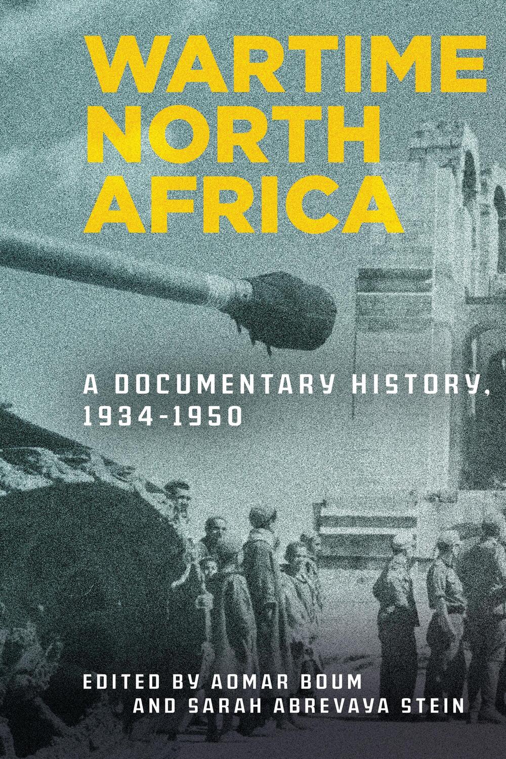 Cover: 9781503631991 | Wartime North Africa | A Documentary History, 1934-1950 | Boum (u. a.)