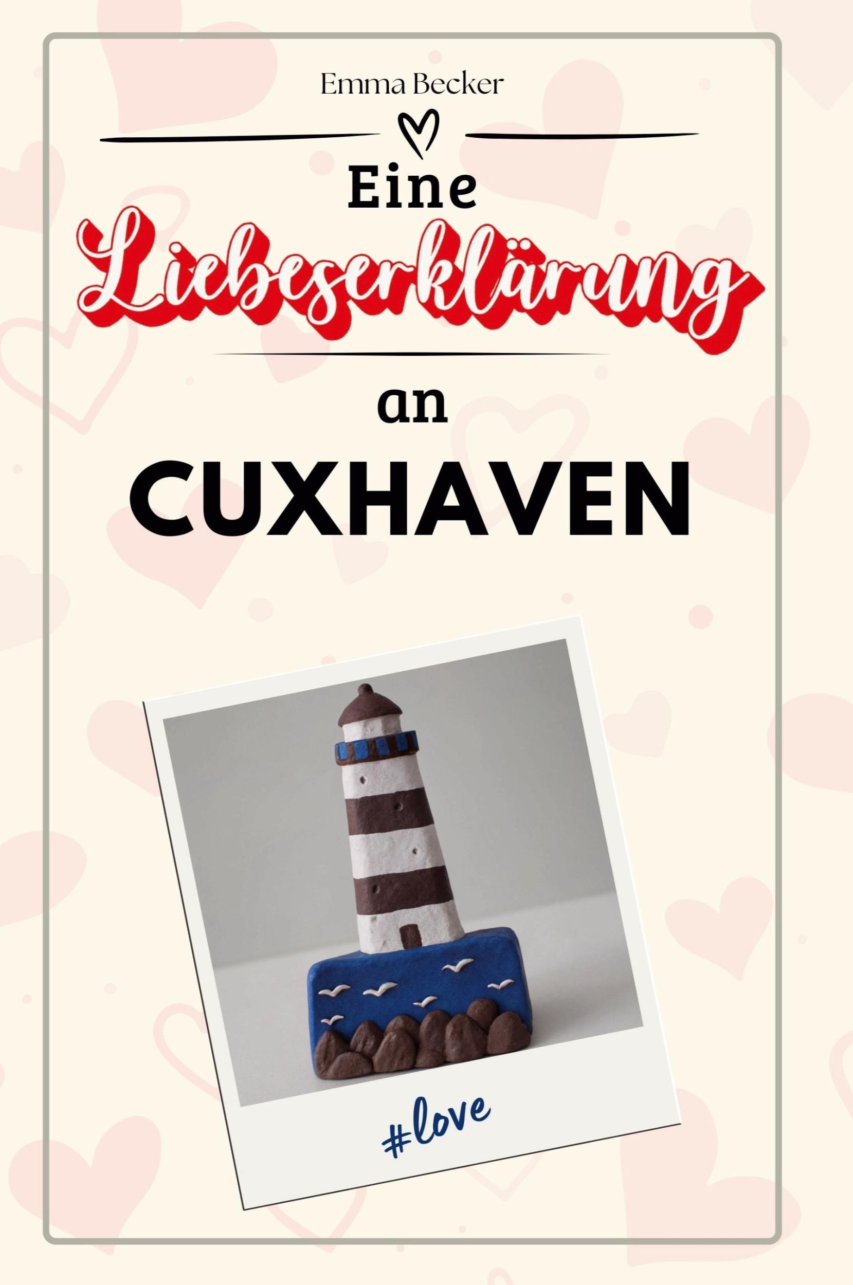 Cover: 9783759153012 | Eine Liebeserklärung an Cuxhaven | Emma Becker | Taschenbuch | Deutsch