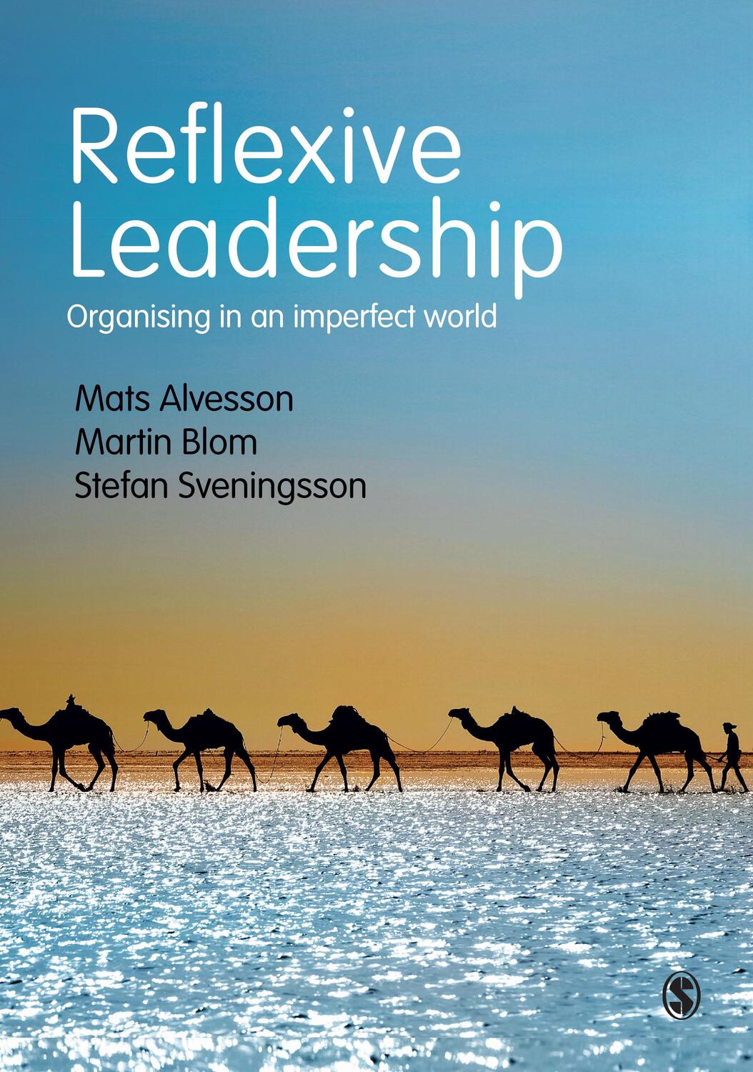 Cover: 9781412961592 | Reflexive Leadership | Organising in an imperfect world | Blom (u. a.)