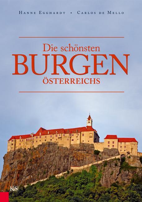 Cover: 9783218008181 | Die schönsten Burgen Österreichs | Hanne Egghardt (u. a.) | Buch
