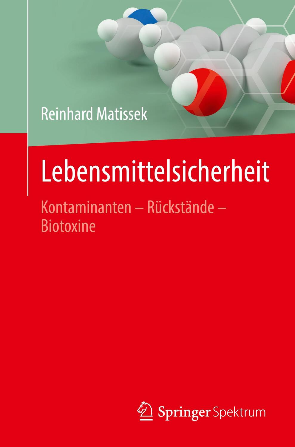 Cover: 9783662618981 | Lebensmittelsicherheit | Kontaminanten - Rückstände - Biotoxine | Buch