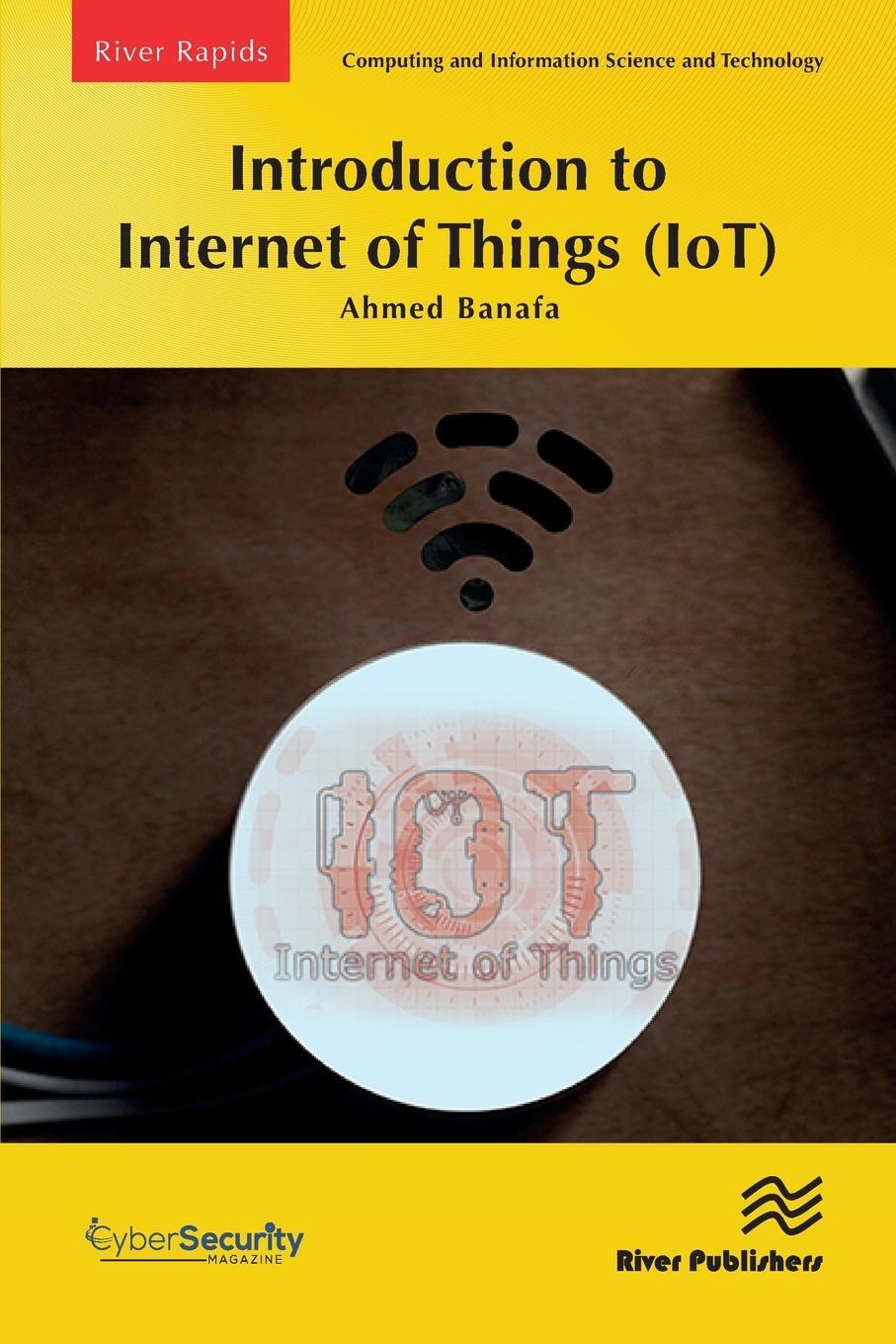 Cover: 9788770224451 | Introduction to Internet of Things (Iot) | Ahmed Banafa | Taschenbuch