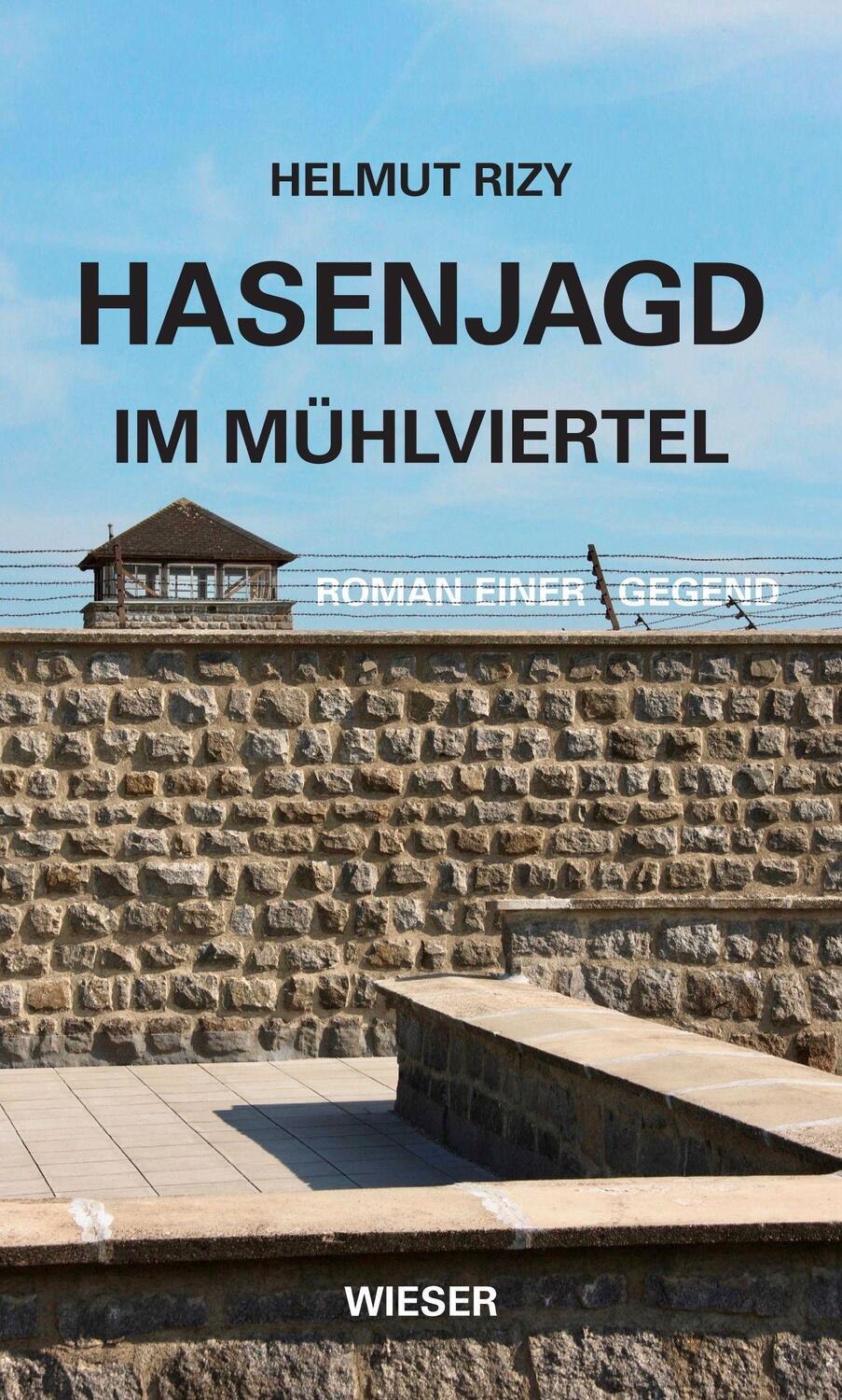 Cover: 9783990295915 | Hasenjagd im Mühlviertel | Roman einer Gegend | Helmut Rizy | Buch
