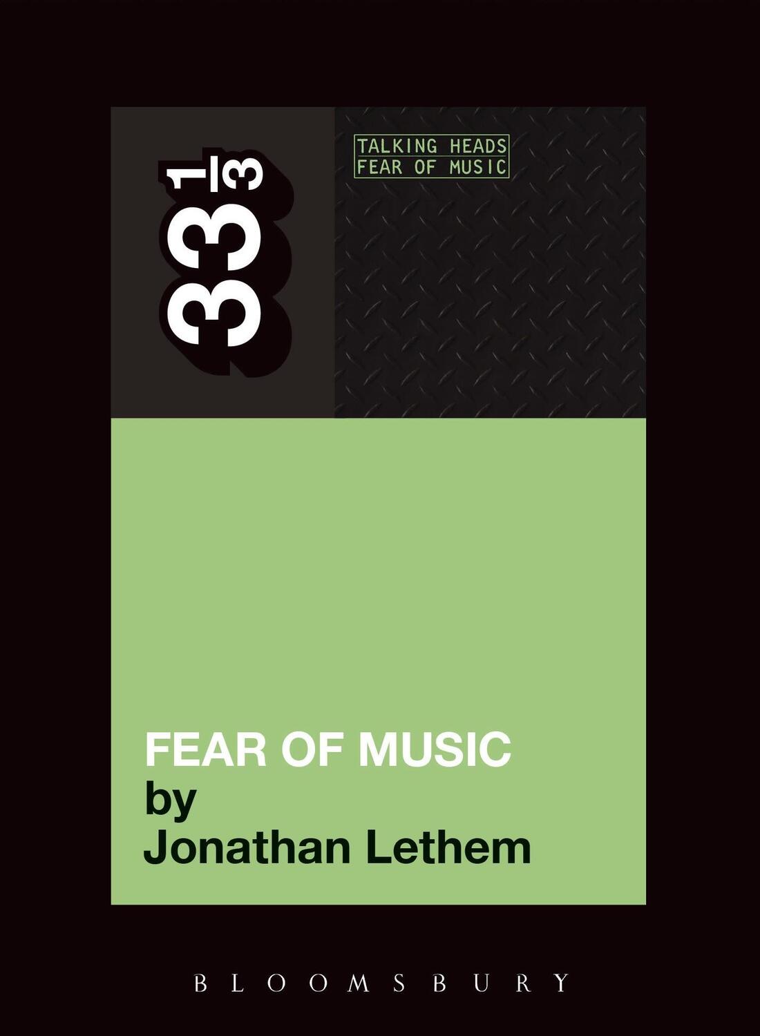 Cover: 9781441121004 | Talking Heads' Fear of Music | Jonathan Lethem | Taschenbuch | 33 1/3