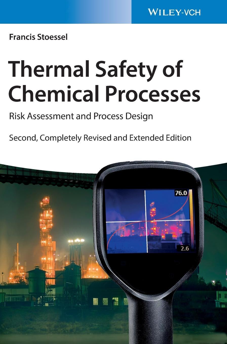 Cover: 9783527339211 | Thermal Safety of Chemical Processes | Francis Stoessel | Buch | 2020