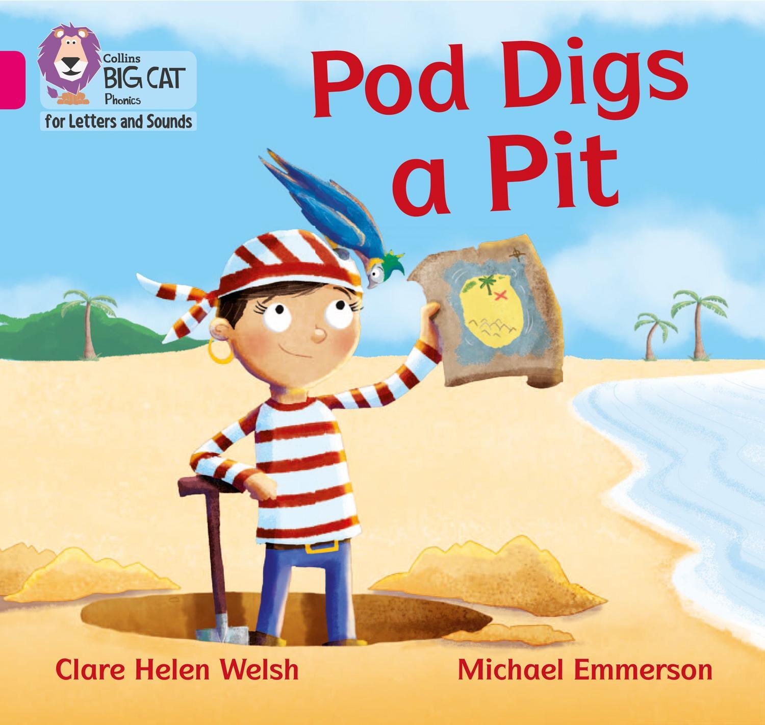 Cover: 9780008381165 | Pod Digs a Pit | Band 01b/Pink B | Clare Helen Welsh | Taschenbuch