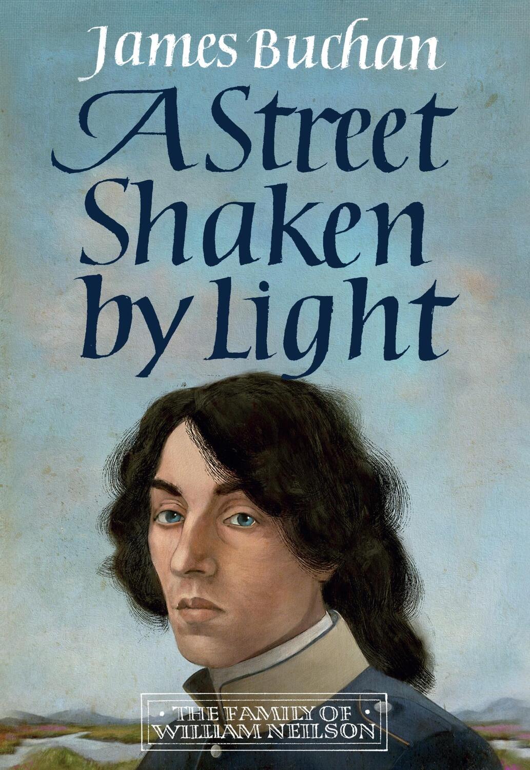 Cover: 9781914495106 | A Street Shaken by Light | The Story of William Neilson, Volume I