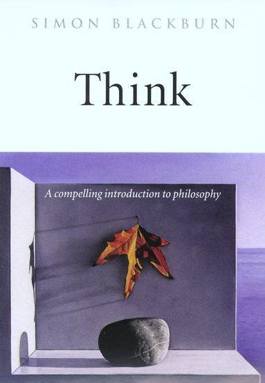 Cover: 9780192854254 | Think | A Compelling Introduction to Philosophy | Simon Blackburn