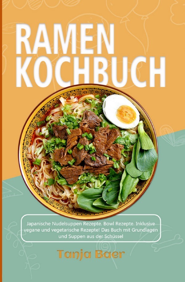Cover: 9783754900970 | Ramen Kochbuch | Tanja Baer | Taschenbuch | 136 S. | Deutsch | 2021