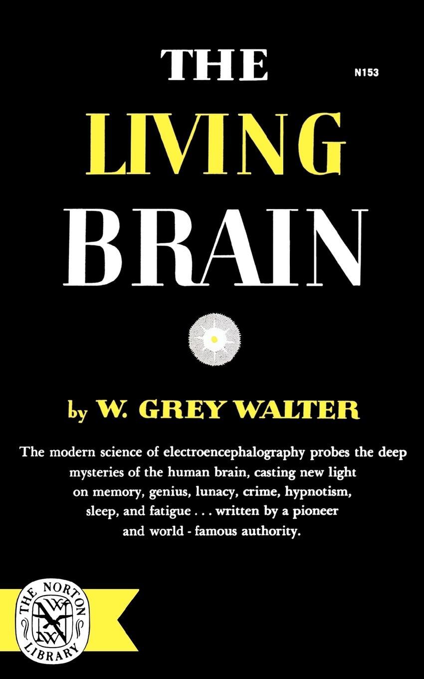Cover: 9780393001532 | The Living Brain | Grey W. Walter (u. a.) | Taschenbuch | Paperback
