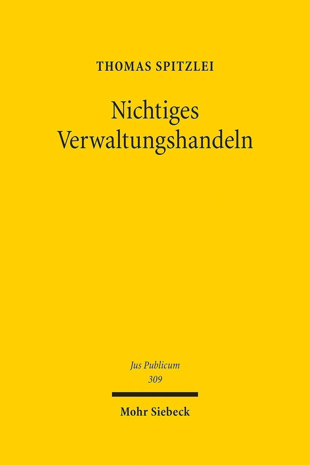 Cover: 9783161616495 | Nichtiges Verwaltungshandeln | Thomas Spitzlei | Buch | Jus Publicum