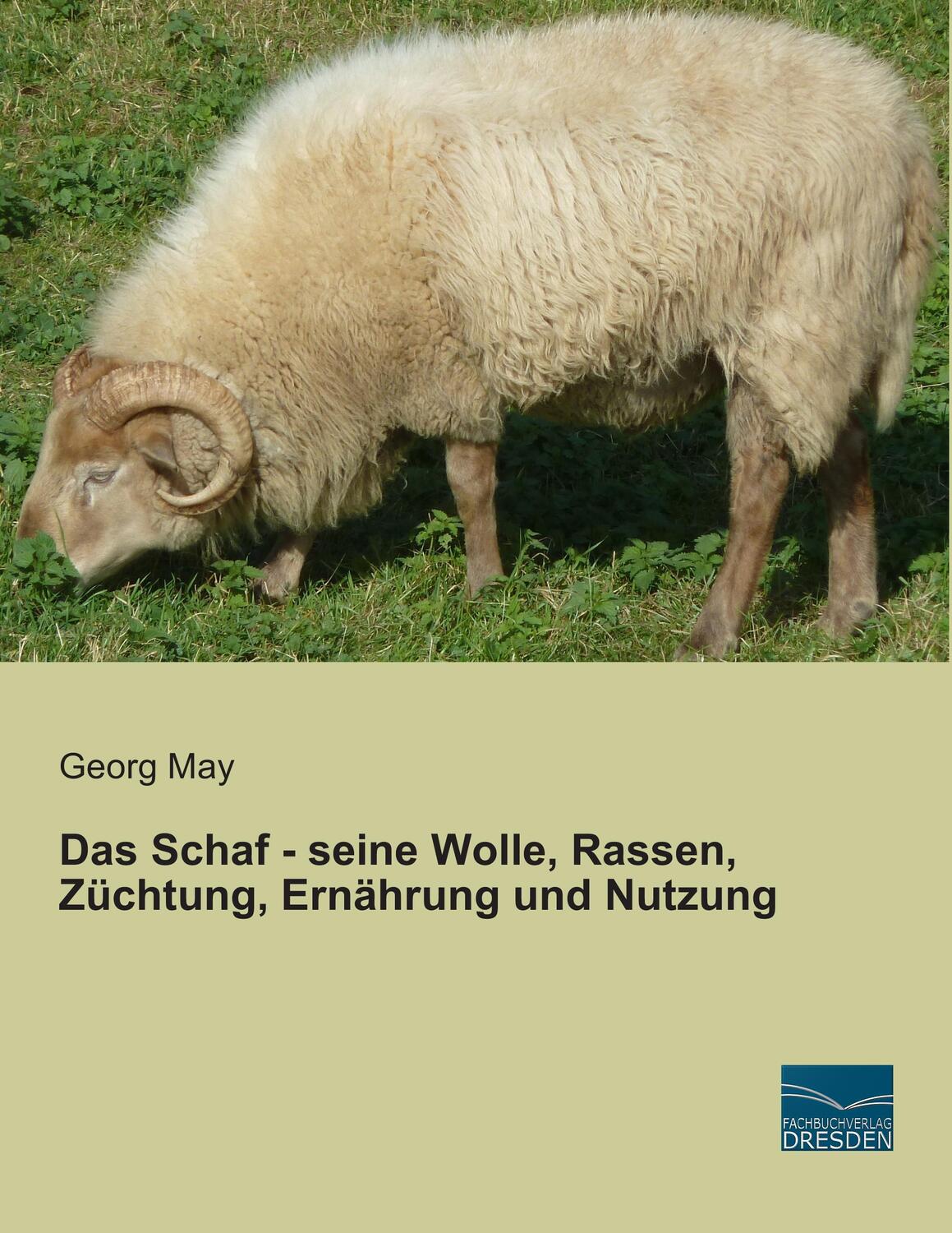 Cover: 9783956927058 | Das Schaf - seine Wolle, Rassen, Züchtung, Ernährung und Nutzung | May